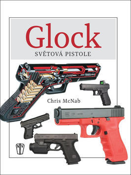 GLOCK Světová pistole - Chris McNab