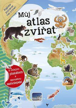 Můj atlas zvířat - S velkým plakátem a spoustou samolepek! - Galia Lami Dozo - van der Kar