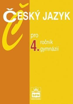 Český jazyk pro 4.ročník gymnázií - Jiří Kostečka