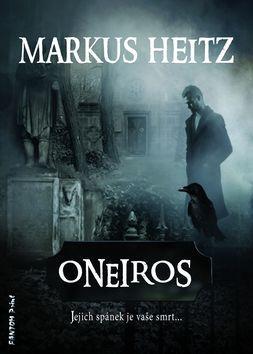 Oneiros - Jejich spánek je vaše smrt... - Markus Heitz