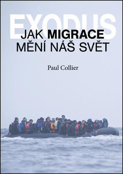 Exodus - Jak migrace mění náš svět? - Paul Collier