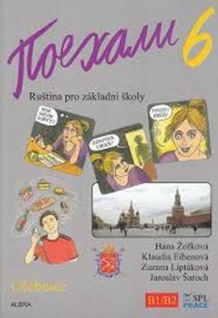 Pojechali 6 učebnice ruštiny pro ZŠ - Hana Žofková; Klaudia Eibenová; Zuzana Liptáková