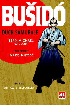 Bušidó Duch samuraje - Sean Michael Wilson; Inazo Nitobe