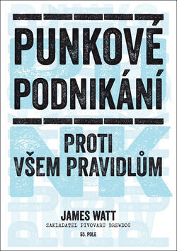 Punkové podnikání - Proti všem pravidlům - James Watt