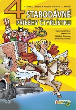 4 Starodávné příběhy Čtyřlístku - Hana Lamková; Jiří Poborák; Radim Krajčovič; Jaroslav Němeček