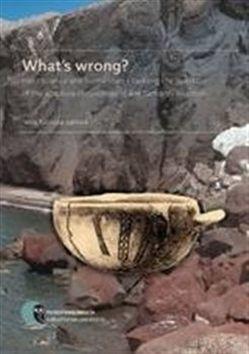 What’s wrong? Hard science and humanities - tackling the question of the absolute chronology of the Santorini eruption - Věra Klontza-Jaklová