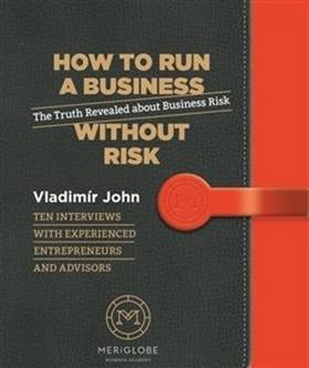 How to run a business without risk - Vladimír John