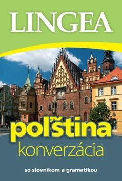 Poľština konverzácia - so slovníkom a gramatikou
