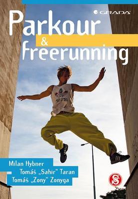 Parkour a freerunning - Milan Hybner; Tomáš Taran