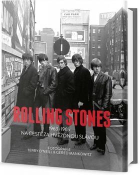 Rolling Stones - 1963-1965 Na cestě za hvězdnou slávou - Terry O´Niel; Gered Mankowitz