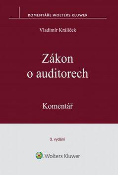 Zákon o auditorech - Komentář - Vladimír Králíček
