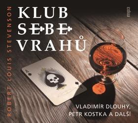 Klub sebevrahů - CD mp3 - Robert Louis Stevenson; Vladimír Dlouhý; Petr Kostka