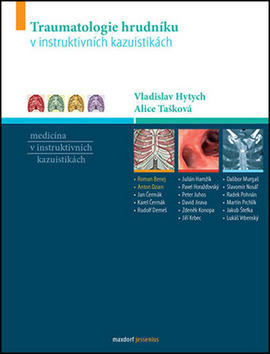 Traumatologie hrudníku - v instruktivních kazuistikách - Vladislav Hytych; Alice Tašková