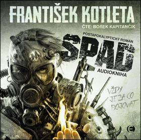 SPAD - Postapokalyptický román - František Kotleta; Borek Kapitančík
