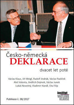 Česko-německá deklarace - Dvacet let poté - Václav Klaus; Jiří Weigl; Rudolf Jindrák