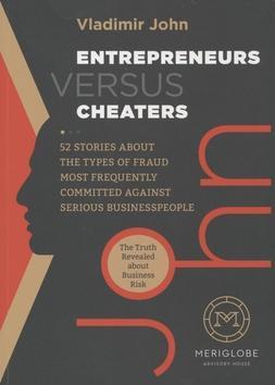 Entrepreneurs Versus Cheaters - The Truth Revealed about Business Risk