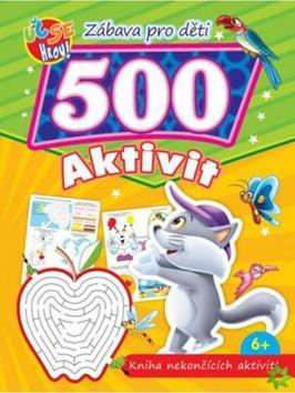 Zábava pro děti 500 aktivit Kočička - Kniha nekončících aktivit
