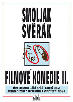 Filmové komedie II. Smoljak, Svěrák - Zdeněk Svěrák; Ladislav Smoljak