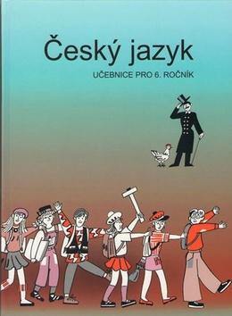 Český jazyk učebnice pro 6. ročník - Vladimíra Bičíková; Zdeněk Topil; František Šafránek
