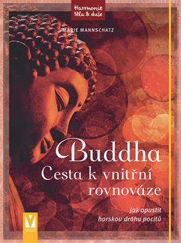 Buddha Cesta k vnitřní rovnováze - Marie Mannschatz