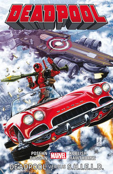 Deadpool Deadpool versus S.H.I.E.L.D. - 4 - Brian Posehn; Gerry Duggan