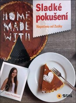 Sladké pokušení - Napečeno do Zuzky - Zuzana Petrášková