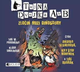 Tajná dvojka A + B Zločin mezi dinosaury - Jiří W. Procházka; Eva Smolíková; Kryštov Nohýnek; Jiří Dvořák