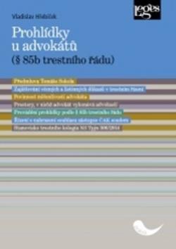 Prohlídky u advokátů - (§ 85b trestního řádu) - Vladislav Hřebíček