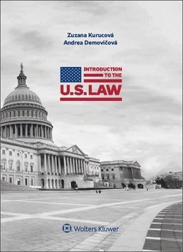 Introduction to the U.S. Law - Zuzana Kurucová; Andrea Demovičová