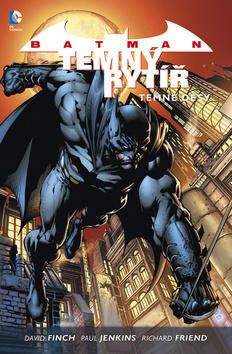 Batman Temný rytíř 1 Temné děsy - David Finch; Richard Friend; Paul Jenkins