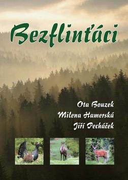 Bezflinťáci - Ota Bouzek; Milena Hamerská; Jiří Pecháček
