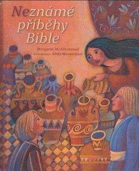 Neznámé příběhy Bible - Margaret McAllisterová; Alida Massariová