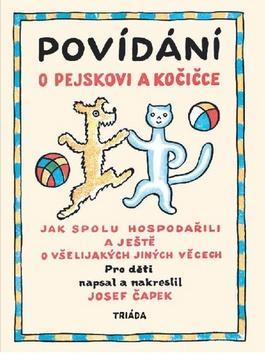 Povídání o pejskovi a kočičce - zmenšené, cestovní vydání - Josef Čapek