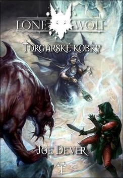 Lone Wolf Torgarské kobky - Kniha 10 - Joe Dever