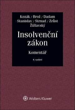 Insolvenční zákon - Komentář - Jan Kozák; Jaroslav Brož; Alexandr Dadam