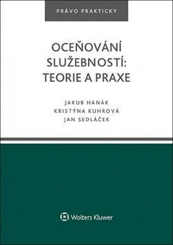 Oceňování služebností: teorie a praxe - Jakub Hanák; Kristýna Kuhrová; Jan Sedláček
