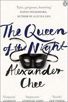 The Queen of the Night - Alexander Chee
