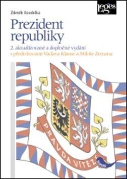 Prezident republiky - s předmluvami Václava Klause a Miloše Zemana - Zdeněk Koudelka