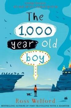 The 1,000 year old Boy - Ross Welford