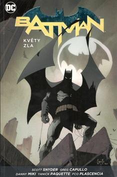 Batman Květy zla - Scott Snyder; James Tynion