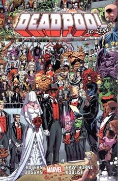 Deadpool Deadpool se žení - 5 - Brian Posehn; Gerry Duggan