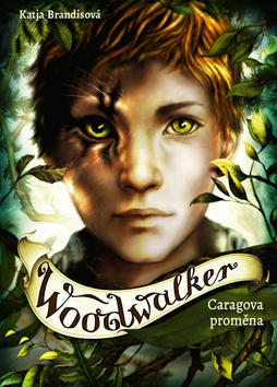 Woodwalker Caragova proměna - Katja Brandisová