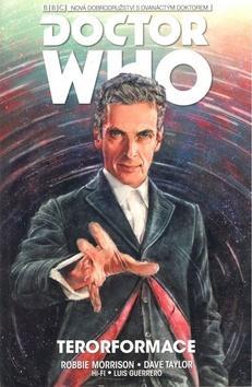 Doctor Who Terorformace - Nová dobrodružství s dvanáctým doktorem - Robbie Morrison