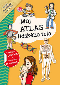 Můj atlas lidského těla - S velkým plakátem a spoustou samolepek!