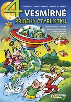 4 Vesmírné příběhy Čtyřlístku - Hana Lamková; Jiří Poborák; Radim Krajčovič; Jaroslav Němeček