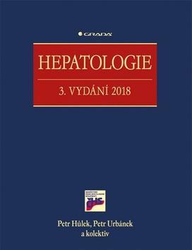 Hepatologie - 3. vydání 2018 - Petr Hůlek; Petr Urbánek