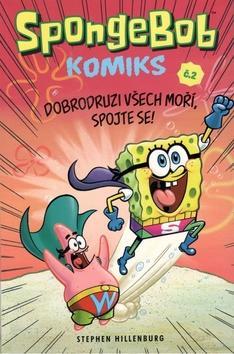 SpongeBob 2 Dobrodruzi všech moří, spojte se! - Komiks č.2 - Stephen Hillenburg