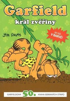 Garfield král zvěřiny - Garfieldova 50. kniha sebraných stripů - Jim Davis