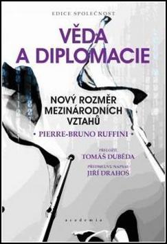 Věda a diplomacie - Nový rozměr mezinárodních vztahů - Piere-Bruno Ruffini