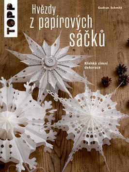 TOPP Hvězdy z papírových sáčků - Křehká zimní dekorace - Gudrun Schmitt